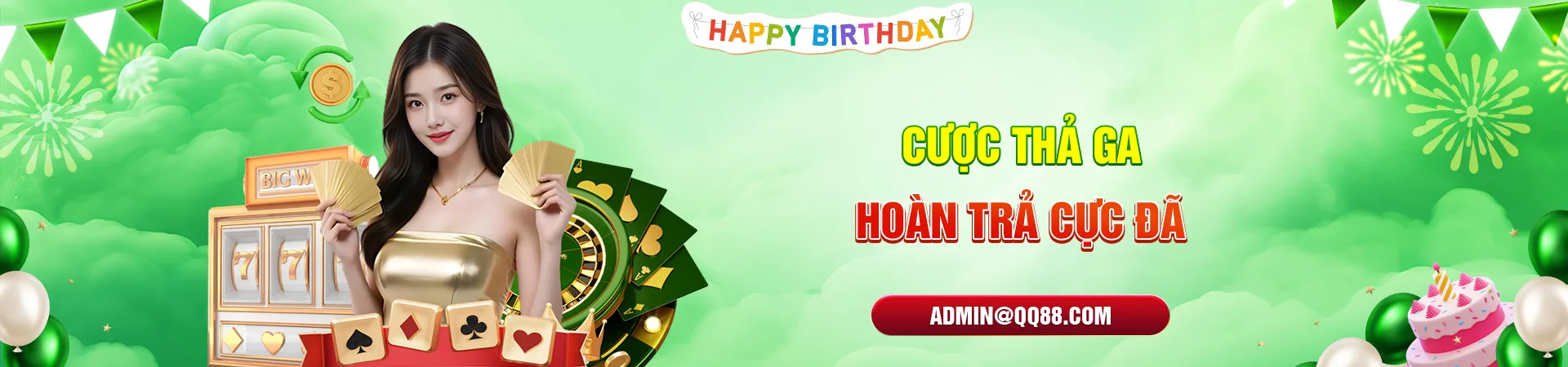 QQ88 mừng sinh nhật cược thả ga hoàn trả cực đã